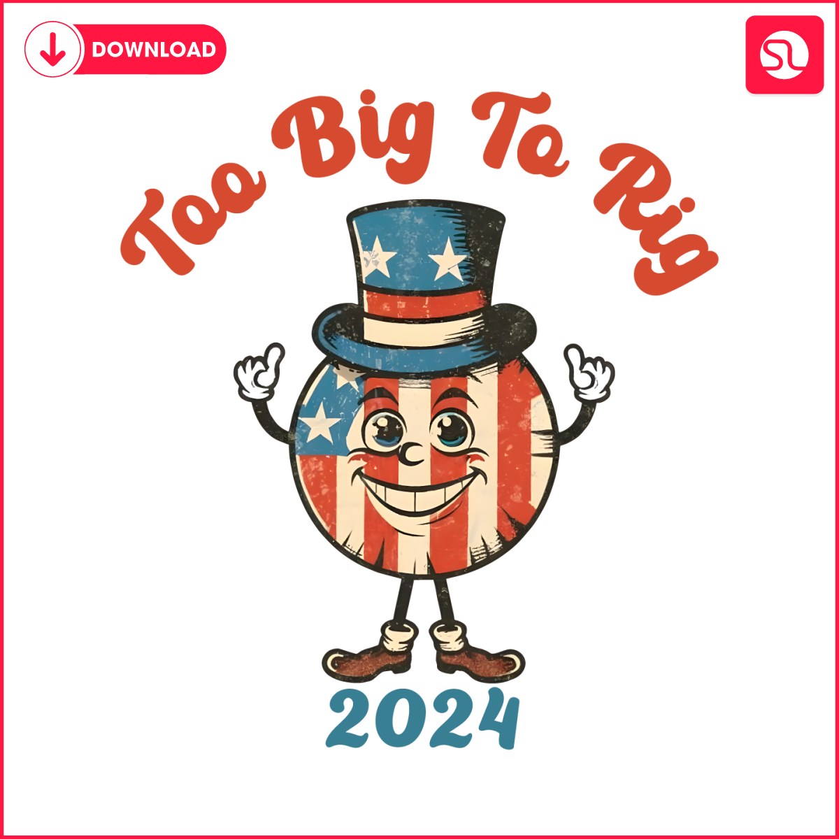 Too Big To Rig 2024 Trump Supporter PNG SVGLand