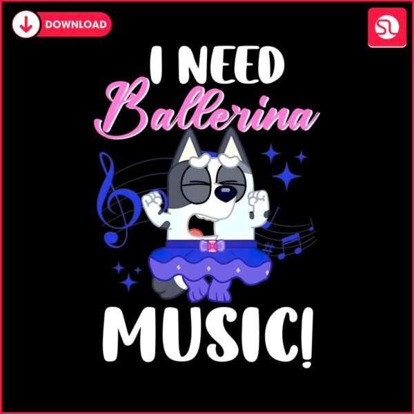 i-need-bellerina-music-muffin-bluey-png