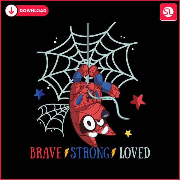 brave-strong-loved-bluey-spiderman-svg