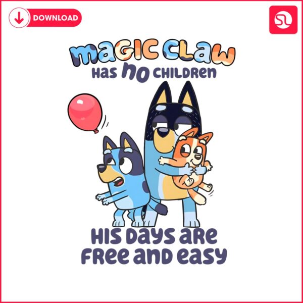 bluey-magic-claw-has-no-children-his-days-are-free-png