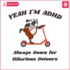 adhd-always-down-for-hilarious-detours-funny-raccoon-png