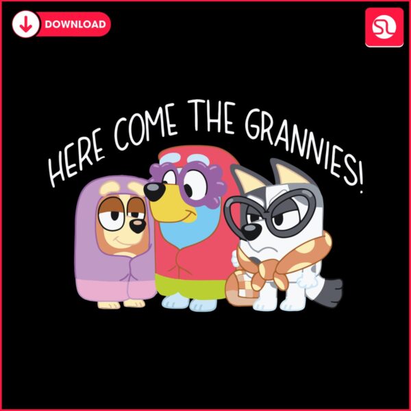 here-come-the-grannies-bluey-friends-svg