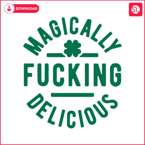 st-patricks-day-magically-delicious-fucking-svg