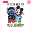 stitch-mickey-we-wear-blue-for-autism-awareness-svg