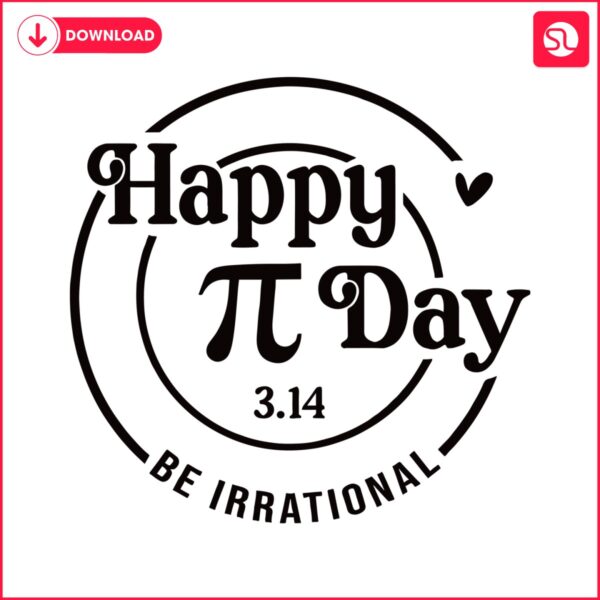happy-pi-day-be-irrational-maths-teacher-svg