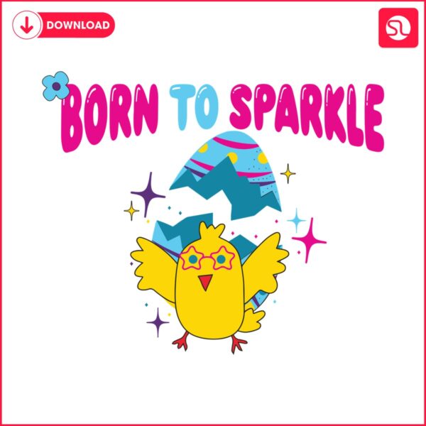 born-to-sparkle-chick-easter-egg-svg