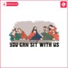 you-can-sit-with-us-christian-easter-svg