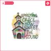 amazing-grace-how-sweet-the-sound-christian-png