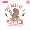 one-hell-of-a-mother-feral-moms-club-svg