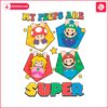 funny-mario-my-peeps-are-super-png