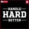 funnyhandle-hard-better-quote-svg