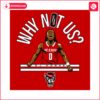 why-not-us-dj-horne-nc-state-wolfpack-svg