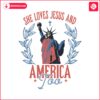 she-loves-jesus-and-america-too-statue-of-liberty-svg