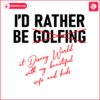 id-rather-be-golfing-at-disney-world-svg