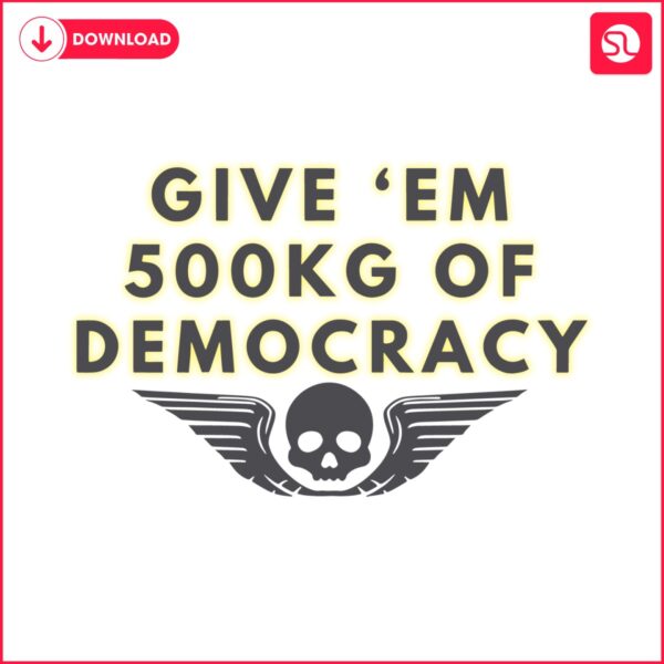 500kg-of-democracy-funny-helldivers-2-svg