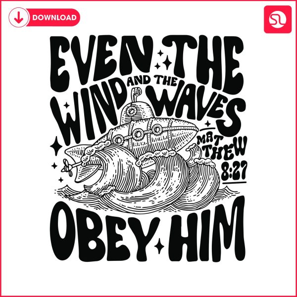 even-the-wind-and-the-waves-obey-him-svg