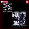 it-was-never-a-phase-punk-rock-mama-svg