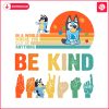 bluey-be-kind-autism-awareness-png