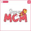 super-mom-superhero-happy-mothers-day-svg