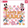 i-love-my-mama-mickey-mouse-and-friends-svg