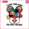 i-love-you-just-the-way-you-are-mickey-austim-svg