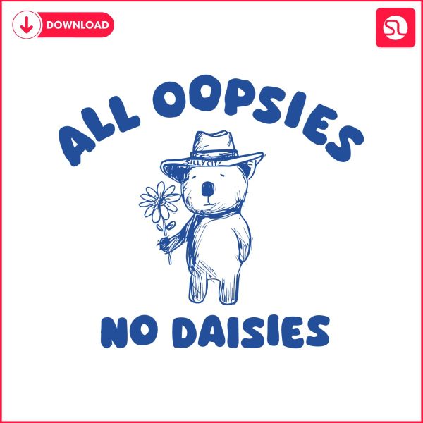 funny-all-oopsies-no-daisies-bear-meme-svg