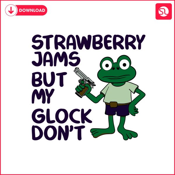 strawberry-jams-but-my-glock-dont-funny-frog-svg