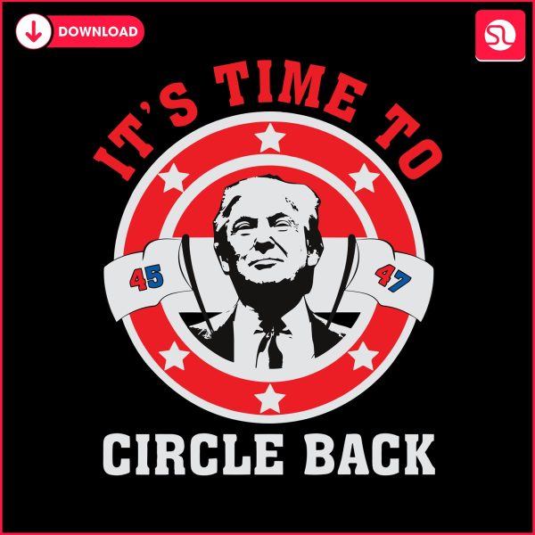 its-time-to-circle-back-trump-2024-svg