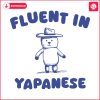 fluent-in-yapanese-bear-meme-svg