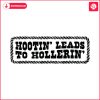 retro-quote-hootin-leads-to-hollerin-svg