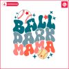 retro-ballpark-mama-baseball-mom-svg