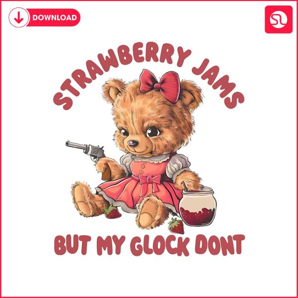strawberry-jams-but-my-glock-dont-funny-bear-png