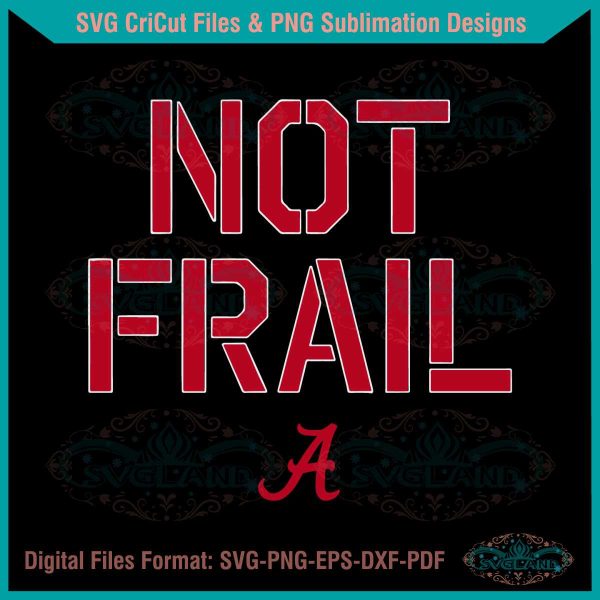 alabama-basketball-not-frail-svg