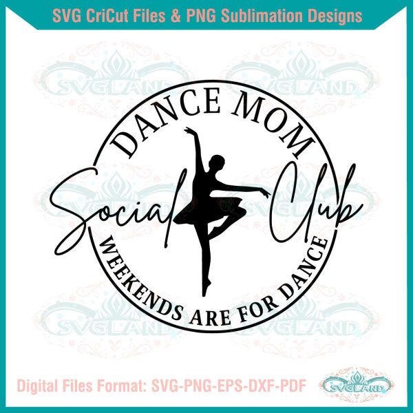 dance-mom-social-club-weekends-are-for-dance-svg