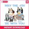 star-wars-bluey-may-the-4th-be-with-you-png