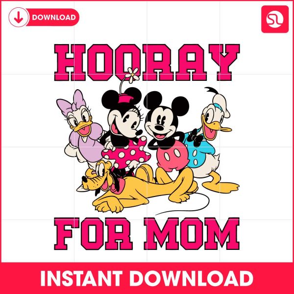 hooray-for-mom-disney-mickey-friends-svg