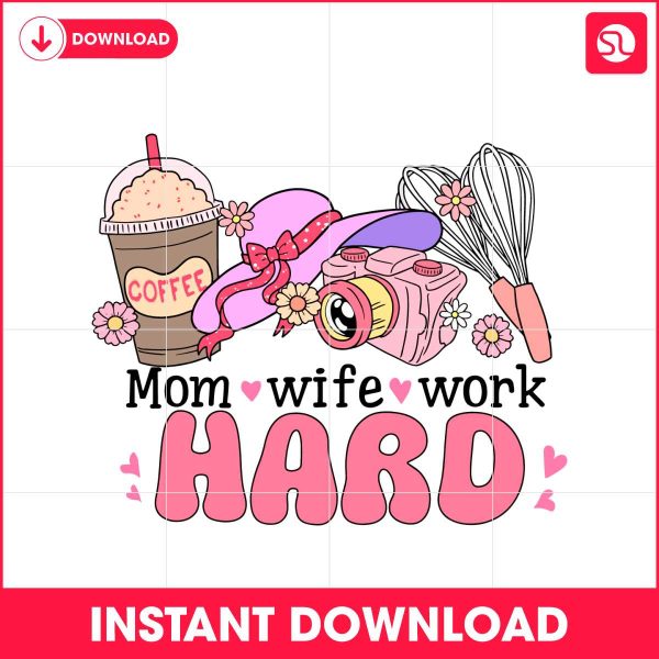 mom-wife-work-hard-coffee-mama-svg