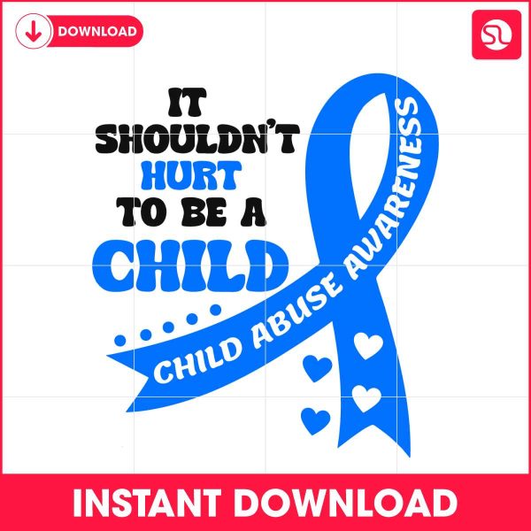 it-shouldnt-hurt-to-be-a-child-abuse-awareness-svg