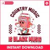 country-music-is-black-music-cowboy-carter-svg