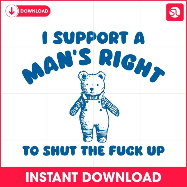 i-support-a-mans-right-to-shut-the-fuck-up-svg