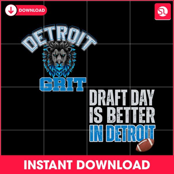 detroit-grit-draft-day-is-better-in-detroit-png