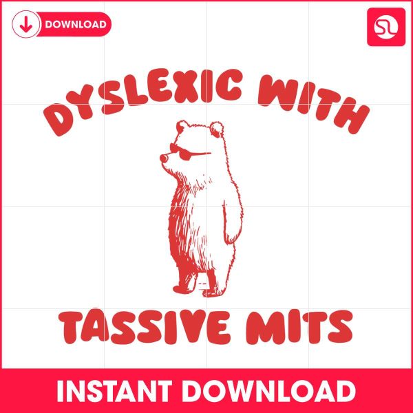 bear-meme-dyslexic-with-tassive-mits-svg