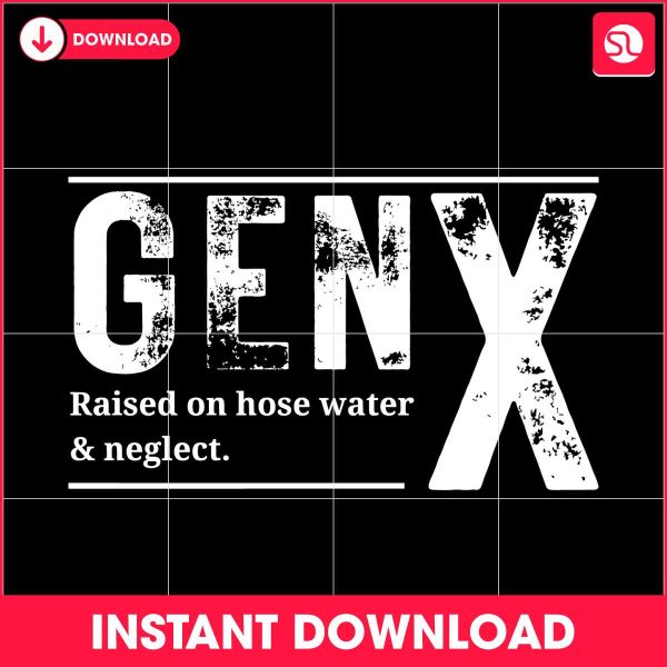 gen-x-raised-on-hose-water-and-neglect-funny-saying-svg