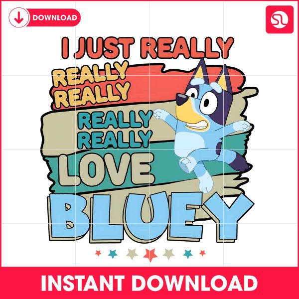 i-just-really-really-love-bluey-png