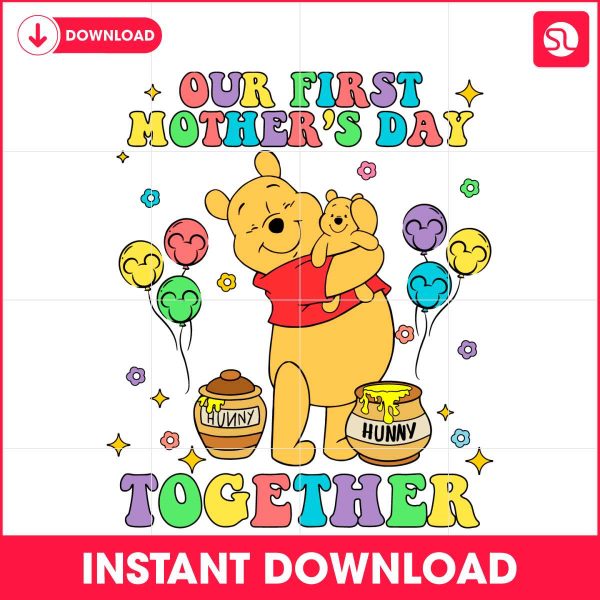 our-first-mothers-day-together-winnie-the-pooh-svg