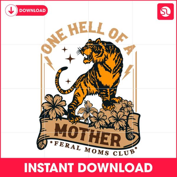 one-hell-of-a-mother-tiger-mom-svg