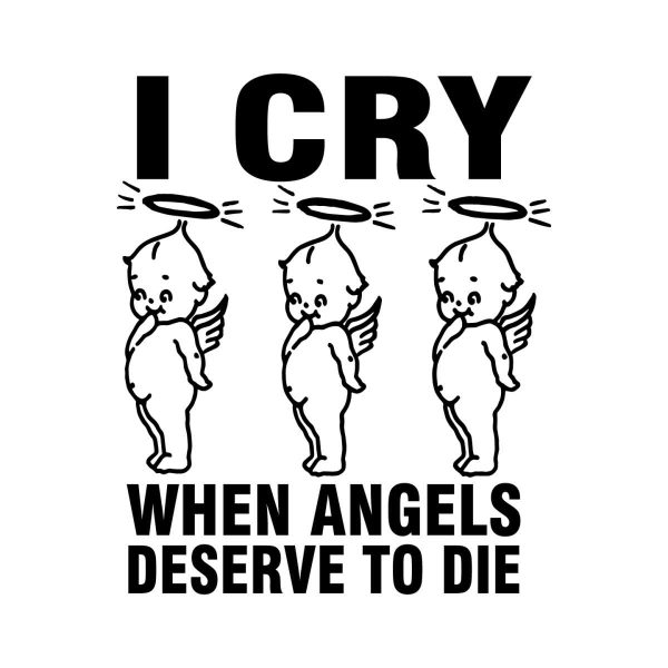 i-cry-when-angels-deserve-to-die-svg
