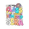 in-my-class-dismissed-era-summer-break-svg