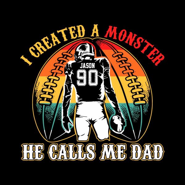 i-created-a-monster-calls-me-dad-svg