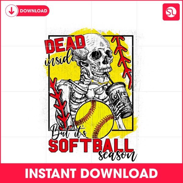 dead-inside-but-its-softball-season-png